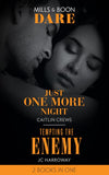 Just One More Night / Tempting The Enemy: Just One More Night (Summer Seductions) / Tempting the Enemy (Billionaire Bedmates) (Mills & Boon Dare) by Caitlin Crews and JC Harroway