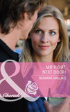 Mr Right, Next Door! (Mills & Boon Cherish) by Barbara Wallace