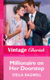 Millionaire on Her Doorstep (Mills & Boon Vintage Cherish) by Stella Bagwell