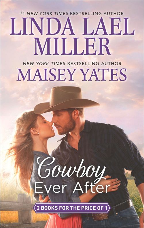 Cowboy Ever After: Big Sky Mountain (The Parable Series) / Bad News Cowboy (Copper Ridge) by Linda Lael Miller and Maisey Yates
