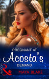 Pregnant At Acosta's Demand (Mills & Boon Modern) (9781474052740)
