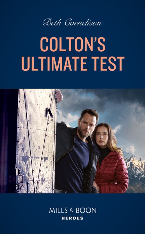 Colton's Ultimate Test (The Coltons of Colorado, Book 12) (Mills & Boon Heroes) by Beth Cornelison