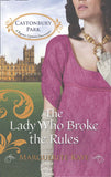 The Lady Who Broke the Rules (Castonbury Park, Book 3): First edition by Marguerite Kaye (9781408997970)
