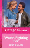 Worth Fighting For (Mills & Boon Vintage Cherish) by Judy Duarte