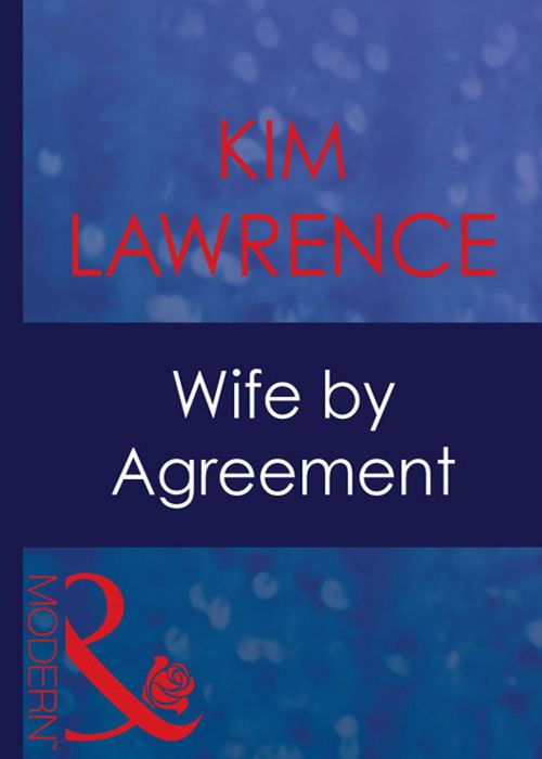 Wife By Agreement (Mills & Boon Modern): First edition by Kim Lawrence (9781408940488)