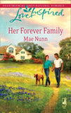 Her Forever Family (Mills & Boon Love Inspired) by Mae Nunn