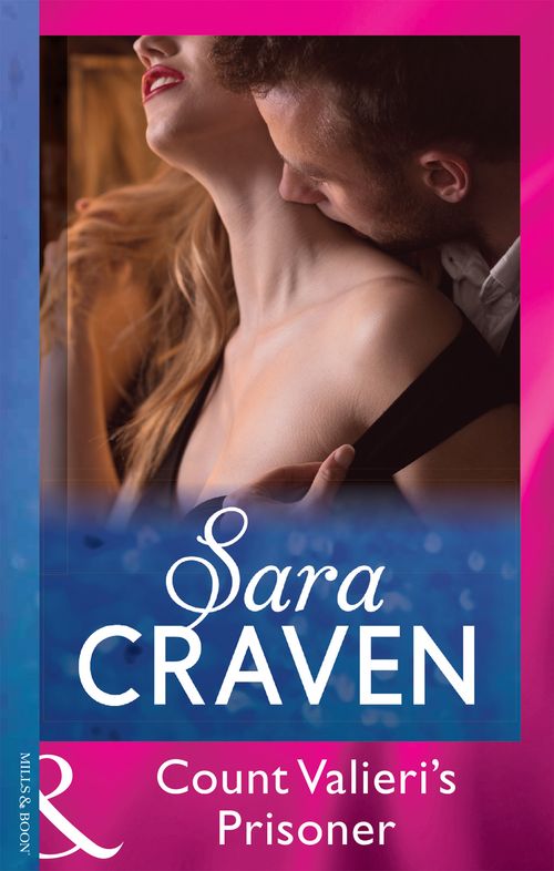 Count Valieri's Prisoner (Mills & Boon Modern): First edition by Sara Craven (9781472001856)