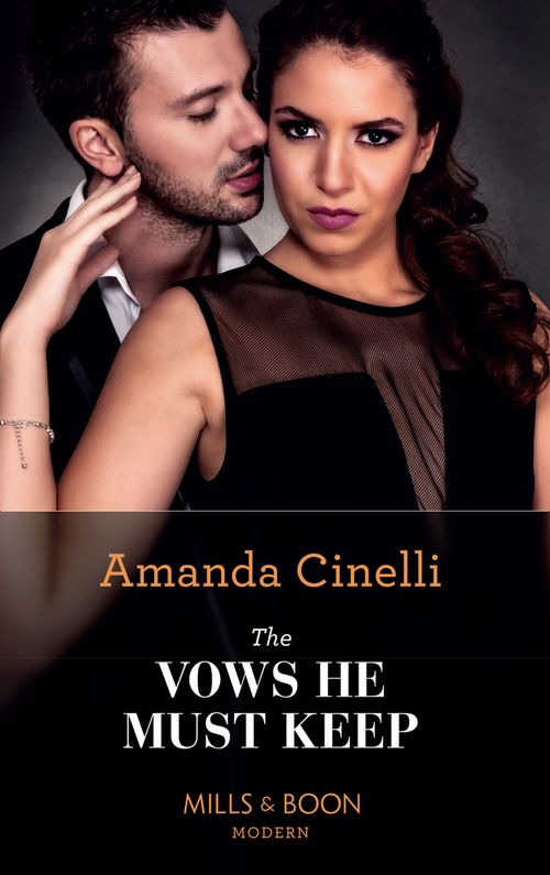 The Vows He Must Keep (Mills & Boon Modern) (The Avelar Family Scandals, Book 1) by Amanda Cinelli (9781474098694)