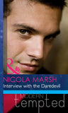 Interview With The Daredevil (Mills & Boon Modern Heat): First edition by Nicola Marsh (9781408920770)