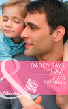 Daddy Says, ''I Do!'' (The Pirelli Brothers, Book 2) (Mills & Boon Cherish) by Stacy Connelly