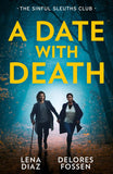 A Date With Death: The Sinful Sleuths Club: Agent Under Siege / His Brand of Justice by Lena Diaz and Delores Fossen (9780008950064)