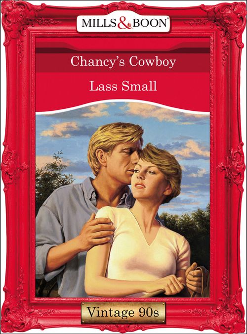 Chancy's Cowboy (Mills & Boon Vintage Desire): First edition by Lass Small (9781408991909)
