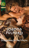 Surrender to the Viking (Victorious Vikings, Book 2) (Mills & Boon Historical): First edition by Joanna Fulford (9781472043924)