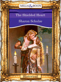 The Shielded Heart (Mills & Boon Vintage 90s Modern) by Sharon Schulze