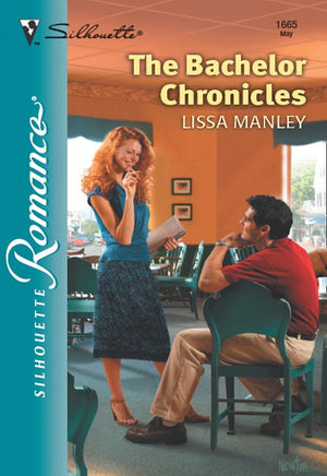 The Bachelor Chronicles (Mills & Boon Silhouette): First edition (9781474011235)