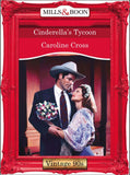 Cinderella's Tycoon (Mills & Boon Vintage Desire): First edition by Caroline Cross (9781408990506)
