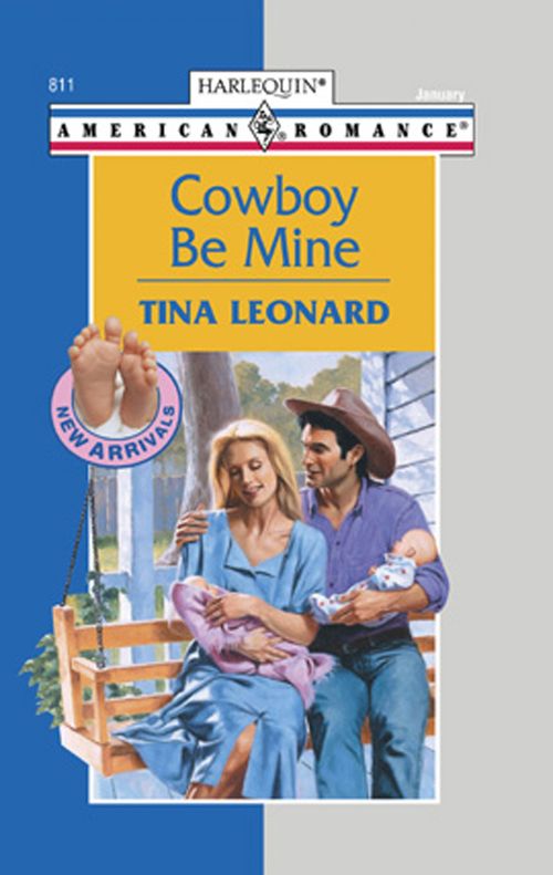 Cowboy Be Mine (Mills & Boon American Romance): First edition by Tina Leonard (9781472075284)