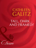 Tall, Dark…And Framed? (Texas Cattleman's Club: The Last, Book 3) (Mills & Boon Desire) by Cathleen Galitz
