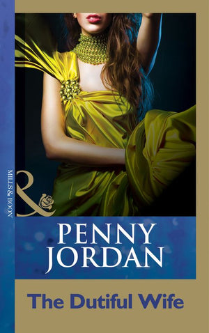 The Dutiful Wife (Mills & Boon Modern): First edition (9781408998908)