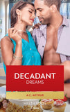 Decadent Dreams (The Draysons: Sprinkled with Love, Book 1) by A.C. Arthur
