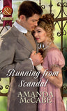 Running from Scandal (Bancrofts of Barton Park, Book 2) (Mills & Boon Historical) by Amanda McCabe