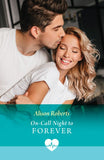 On-Call Night To Forever (Aratika Air Rescue, Book 3) (Mills & Boon Medical) by Alison Roberts (9780008950569)