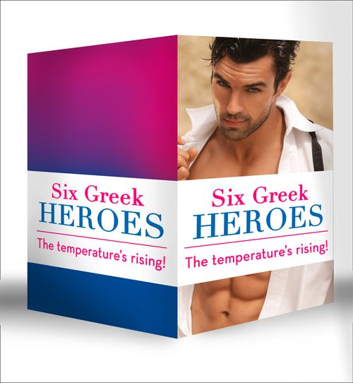 Six Greek Heroes: The Greek Tycoon's Convenient Mistress / The Greek's Innocent Virgin / The Greek's Forbidden Bride / The Greek's Bought Wife / The Greek's Bridal Bargain / The Antonides Marriage Deal: First edition by Lynne Graham, Lucy Monroe, Cathy Williams, Helen Bianchin, Melanie Milburne and Anne McAllister (9781472099822)