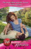 The Single Mum and the Tycoon (Mills & Boon Romance) by Caroline Anderson
