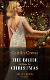 The Bride He Stole For Christmas (Mills & Boon Modern) by Caitlin Crews (9780008914752)