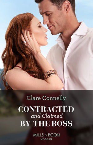 Contracted And Claimed By The Boss (Brooding Billionaire Brothers, Book 2) (Mills & Boon Modern) by Clare Connelly (9780008935542)