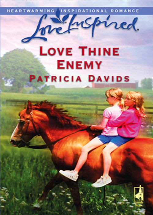 Love Thine Enemy (Mills & Boon Love Inspired): First edition by Patricia Davids (9781408965375)