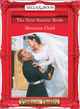 The Next Santini Bride (Bachelor Battalion, Book 8) (Mills & Boon Desire): First edition (9781472038104)