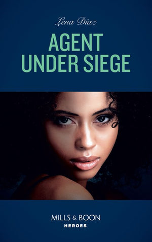 Agent Under Siege (The Justice Seekers, Book 2) (Mills & Boon Heroes) by Lena Diaz