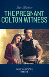 The Pregnant Colton Witness (The Coltons of Red Ridge, Book 10) (Mills & Boon Heroes) by Geri Krotow