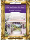 The Wedding Cake War (Mills & Boon Historical) by Lynna Banning