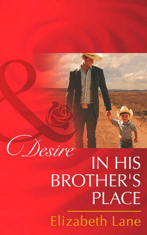 In His Brother's Place (Mills & Boon Desire): First edition by Elizabeth Lane (9781472005892)