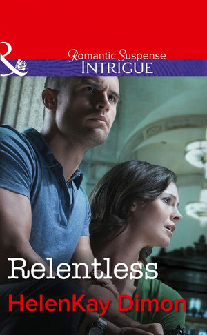Relentless (Corcoran Team, Book 3) (Mills & Boon Intrigue): First edition (9781472050151)