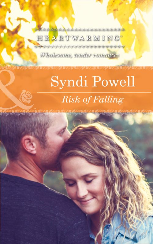Risk Of Falling (Mills & Boon Heartwarming) by Syndi Powell