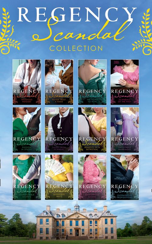 The Regency Scandal Collection (Mills & Boon Collections) by Mary Nichols, Christine Merrill, Amanda McCabe, Gail Whitiker, Diane Gaston, Margaret Moore, Annie Burrows, Mary Brendan, Sophia James, Marguerite Kaye et al