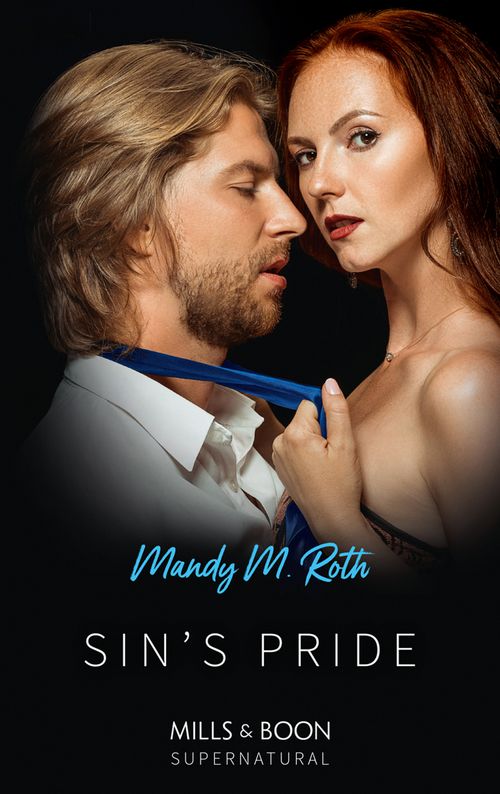 Sin's Pride (Mills & Boon): First edition by Mandy M. Roth (9781408928196)