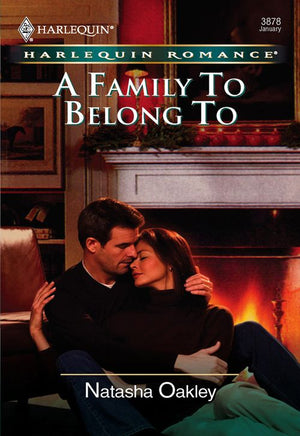 A Family To Belong To (Mills & Boon Cherish) by Natasha Oakley