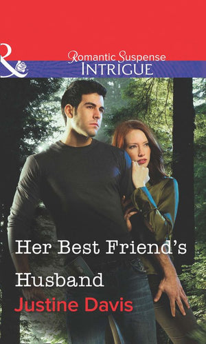 Her Best Friend's Husband (Mills & Boon Intrigue) by Justine Davis