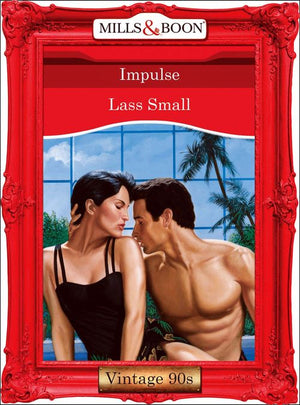 Impulse (Mills & Boon Vintage Desire) by Lass Small