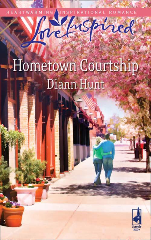 Hometown Courtship (Mills & Boon Love Inspired): First edition by Diann Hunt (9781408964064)