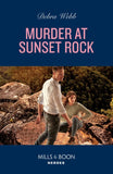 Murder At Sunset Rock (Mills & Boon Heroes) by Debra Webb