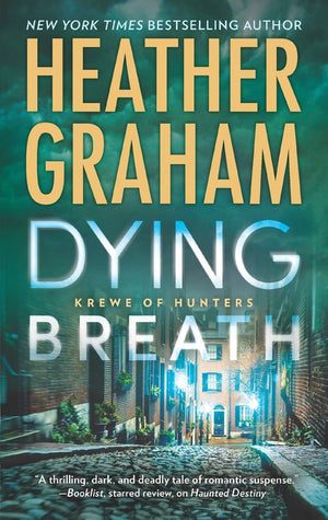 Dying Breath (Krewe of Hunters, Book 21) by Heather Graham