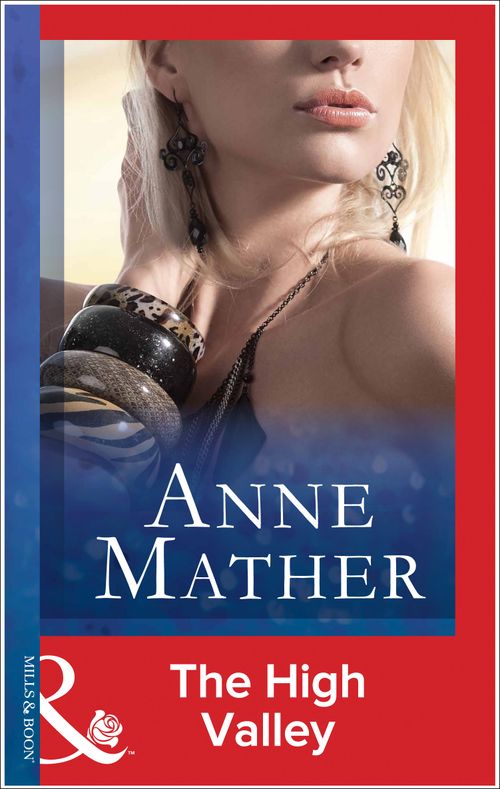 The High Valley (Mills & Boon Modern): First edition by Anne Mather (9781472098061)