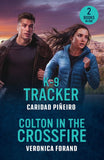 K-9 Tracker / Colton In The Crossfire: K-9 Tracker (Crooked Pass Security: K9 Division) / Colton in the Crossfire (The Coltons of North Dakota) (Mills & Boon Heroes) by Caridad Piñeiro and Veronica Forand (9780263420579)