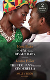 Bound By Her Rival's Baby / The Italian's Runaway Cinderella: Bound by Her Rival's Baby (Ghana's Most Eligible Billionaires) / The Italian's Runaway Cinderella (Mills & Boon Modern) by Maya Blake and Louise Fuller (9780008920470)