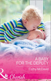 A Baby For The Deputy (Mustang Valley, Book 9) (Mills & Boon Cherish) by Cathy McDavid